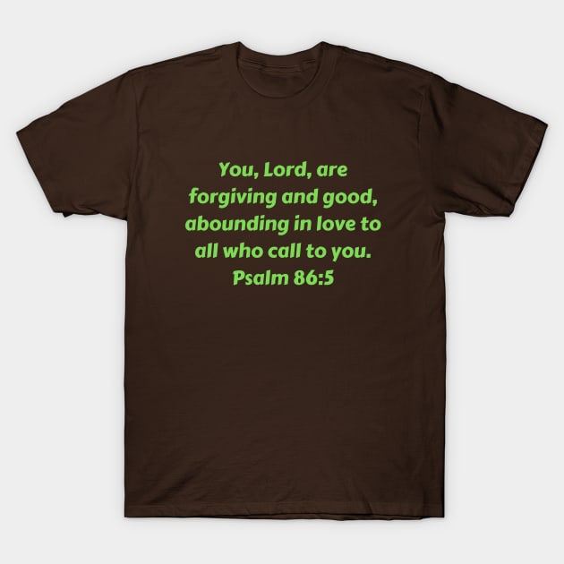 Bible Verse Psalm 86:5 T-Shirt by Prayingwarrior